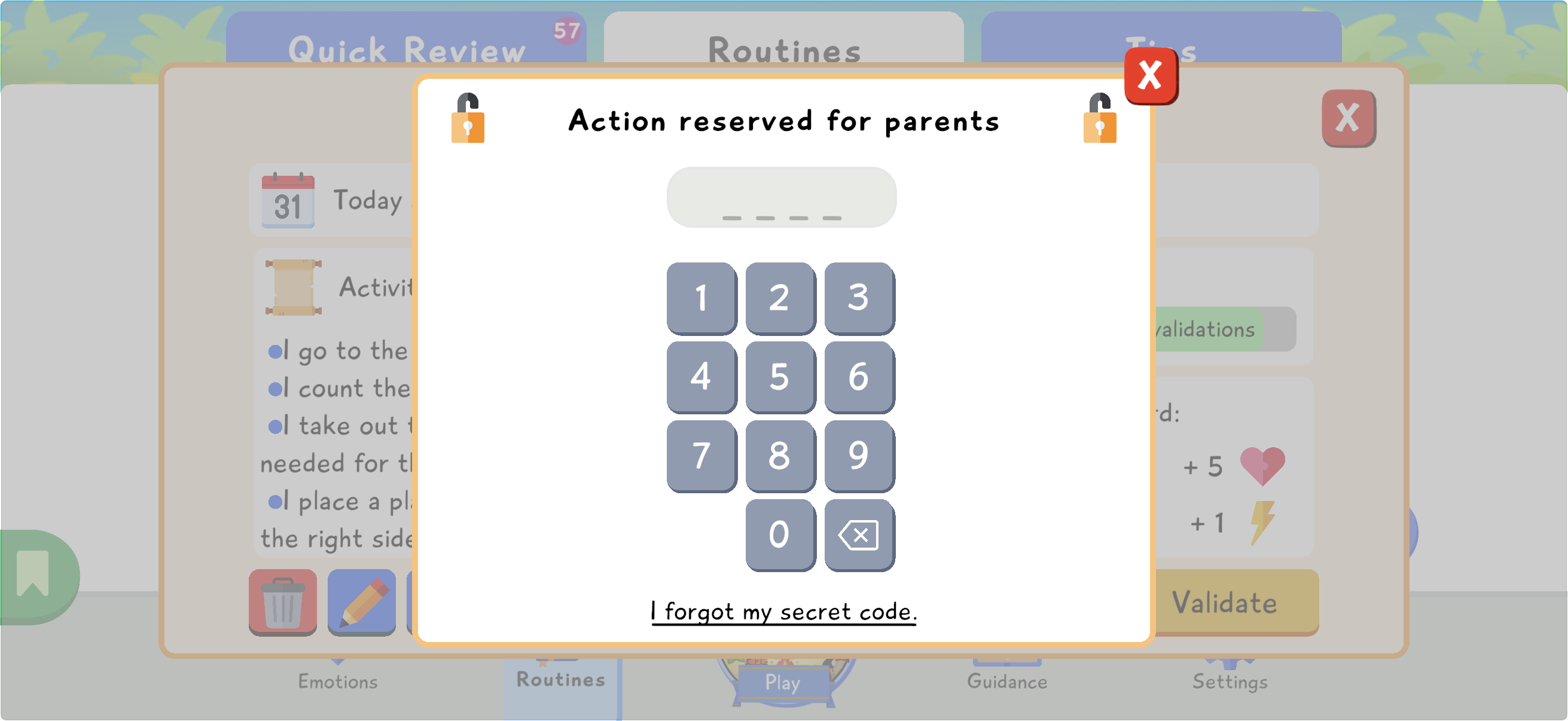 Action reserved for parents window asking for the parent code before validating a routine.